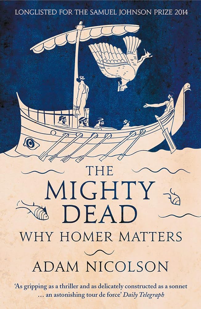 Mighty Dead Why Homer Matters cover image
