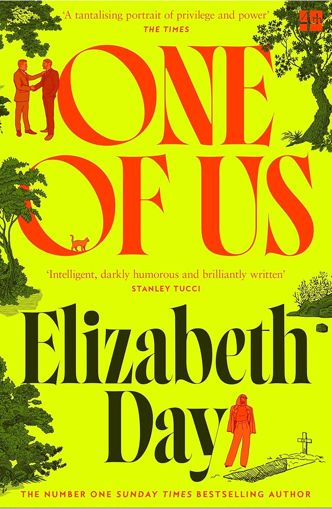 One of Us: The new and compulsive Sunday Times bestselling novel from Elizabeth Day; a suspenseful and thrilling insight into politics and privilege cover image