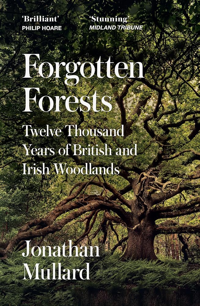 Forgotten Forests: A Comprehensive New History of Our Trees and Woodlands cover image