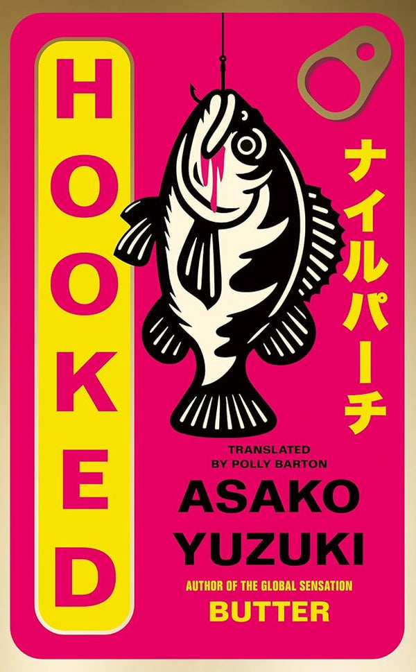 Hooked: the gripping new novel from the author of global sensation BUTTER cover image