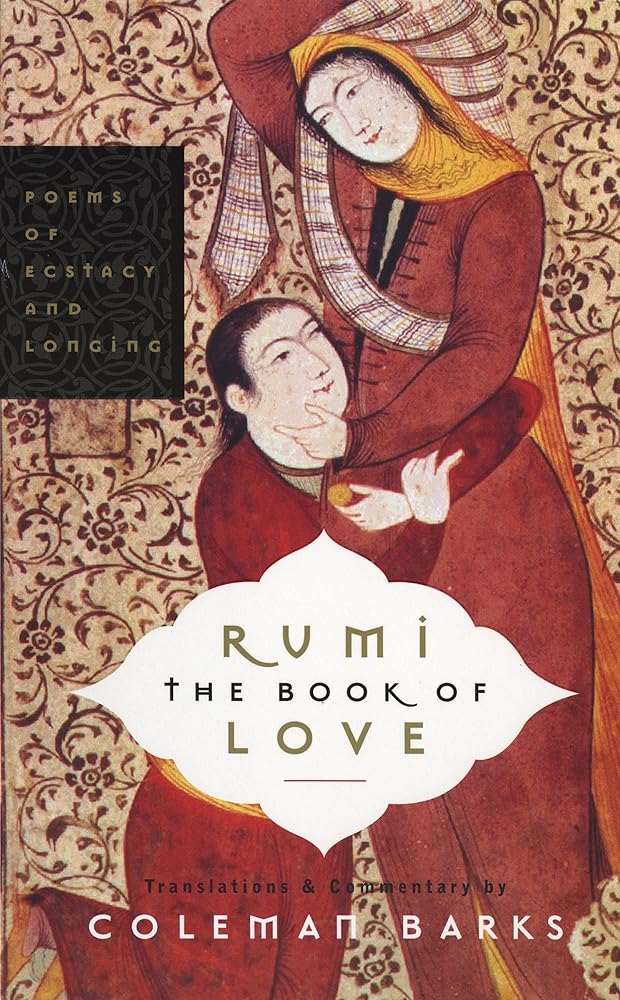 Rumi: The Book of Love: Poems of Ecstasy and Longing cover image