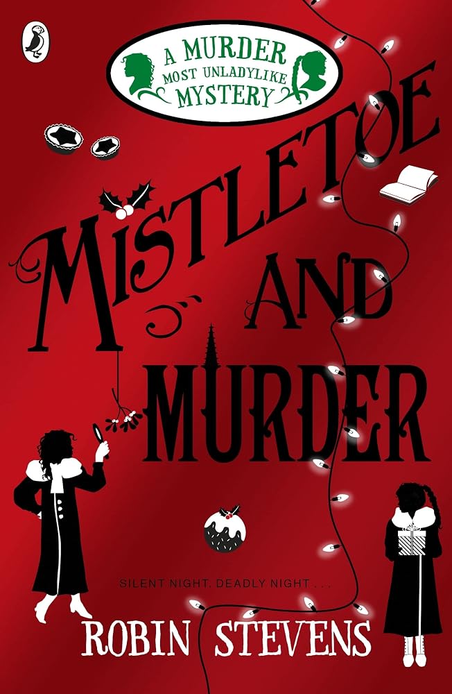 Murder Most Unladylike 5 Mistletoe & Mur cover image