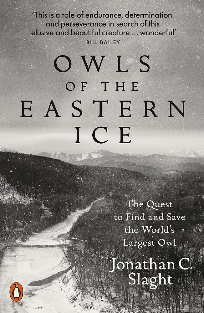 Owls of the Eastern Ice: The Quest to Find and Save the World's Largest Owl cover image