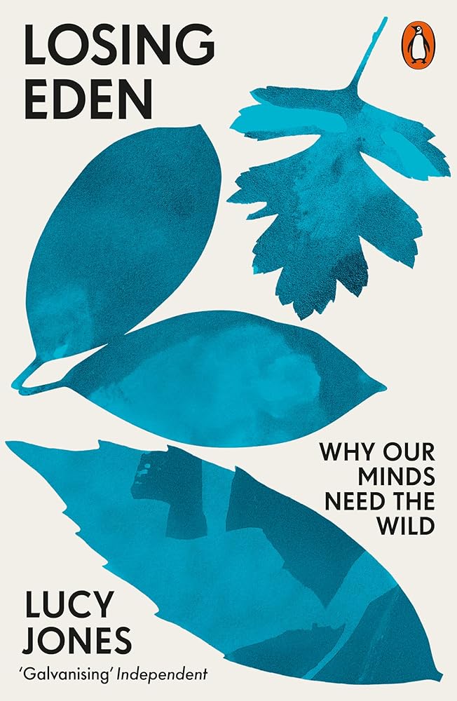 Losing Eden: Why Our Minds Need the Wild cover image