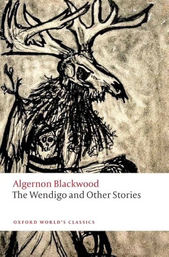 The Wendigo and Other Stories (Oxford World's Classics) cover image