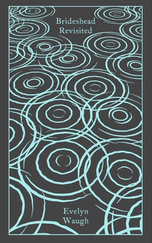 Brideshead Revisited: The Sacred and Profane Memories of Captain Charles Ryder (Penguin Clothbound Classics) cover image