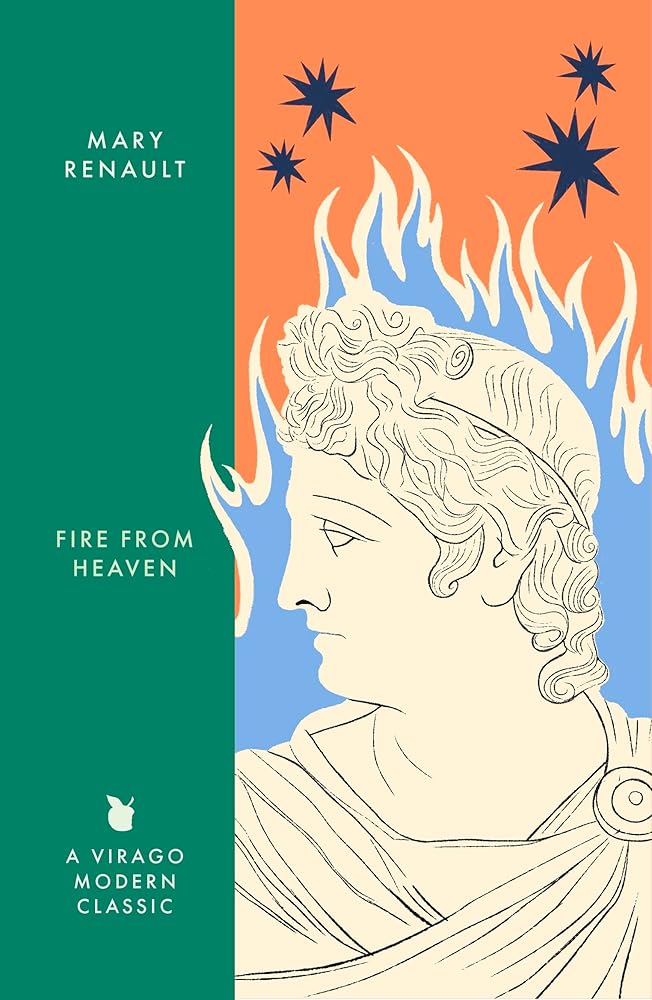 Fire from Heaven: A Novel of Alexander the Great: A Virago Modern Classic cover image