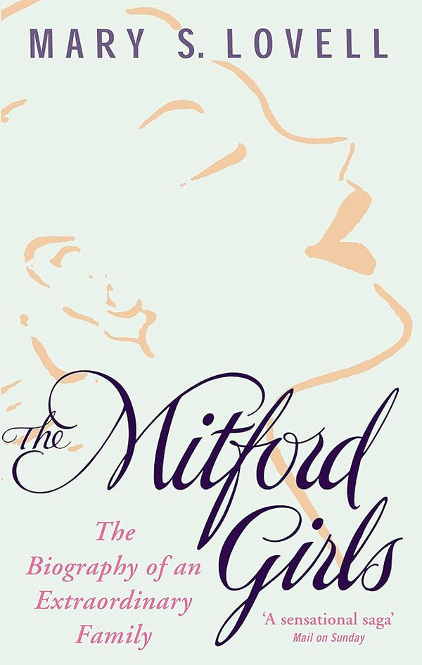 The Mitford Girls: The Biography of an Extraordinary Family cover image
