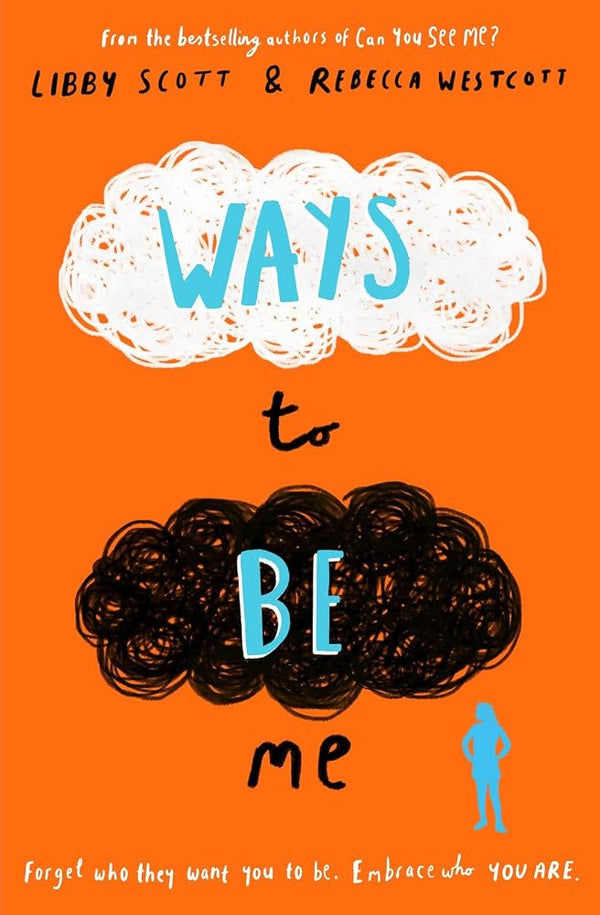 Ways to Be Me: The third powerful story of autism, empathy and kindness from the bestselling author of Can You See Me? cover image