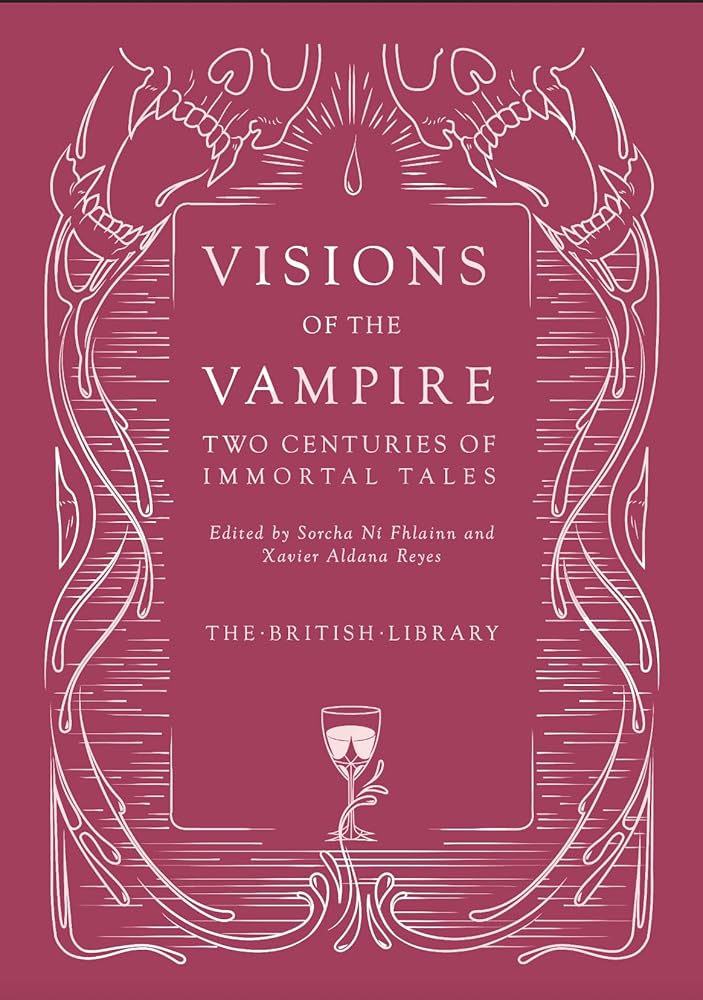 Visions of the Vampire: Two Centuries of Blood-sucking Tales cover image