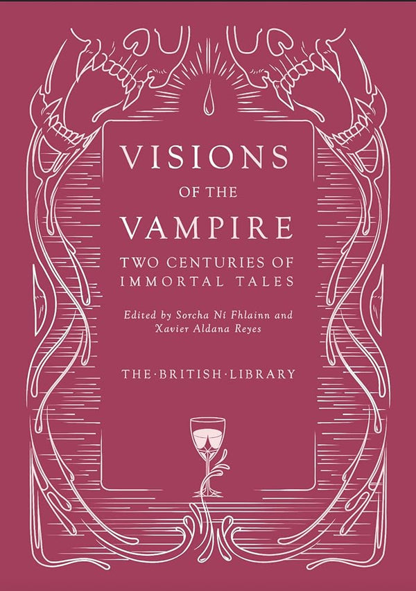 Visions of the Vampire: Two Centuries of Blood-sucking Tales cover image