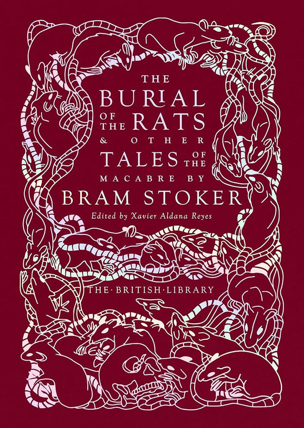 The Burial of the Rats: And Other Tales of the Macabre by Bram Stoker cover image