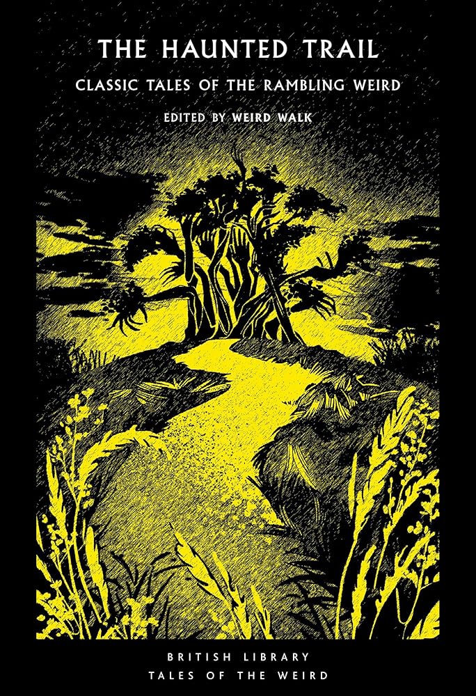 The Haunted Trail: Classic Tales of the Rambling Weird (53) (Tales of the Weird) cover image