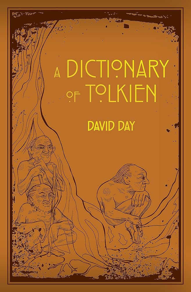 A Dictionary of Tolkien: An A-Z Guide to the Creatures, Plants, Events and Places of Tolkien's World cover image