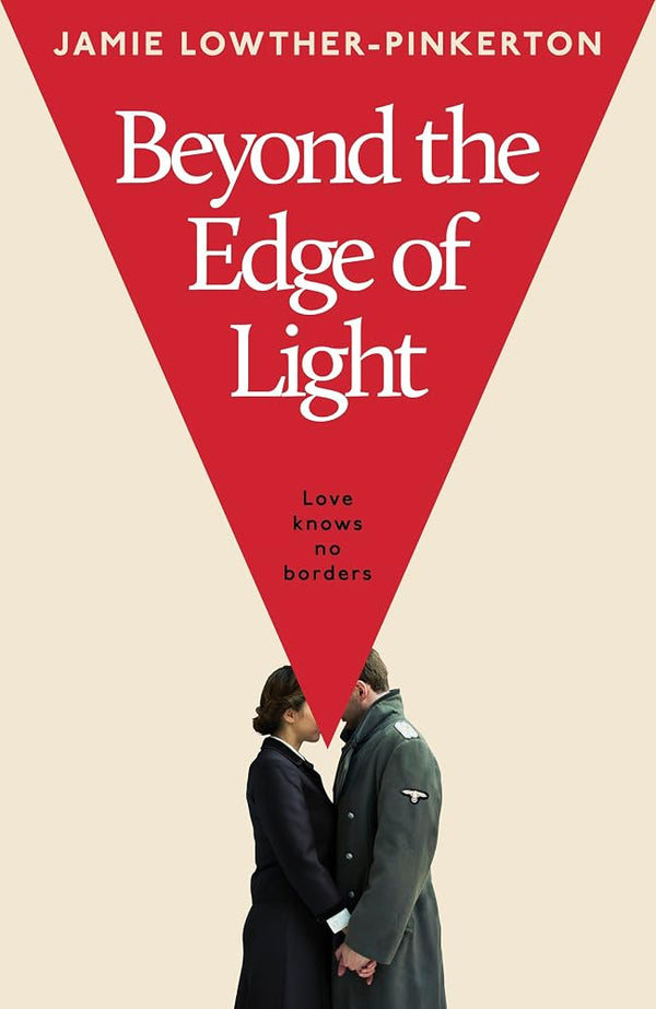 Beyond the Edge of Light: A sweeping debut of love, loyalty and intrigue set in the years leading up to the Second World War cover image