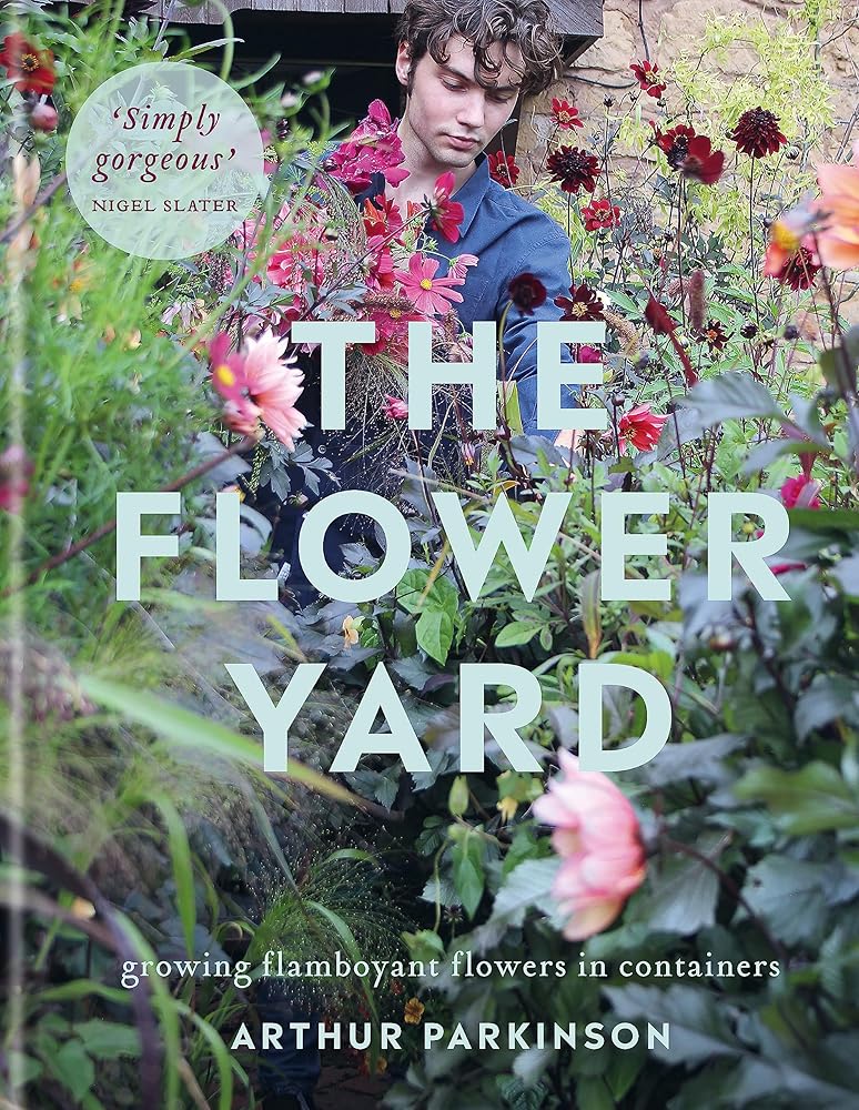 The Flower Yard: Growing Flamboyant Flowers in Containers cover image