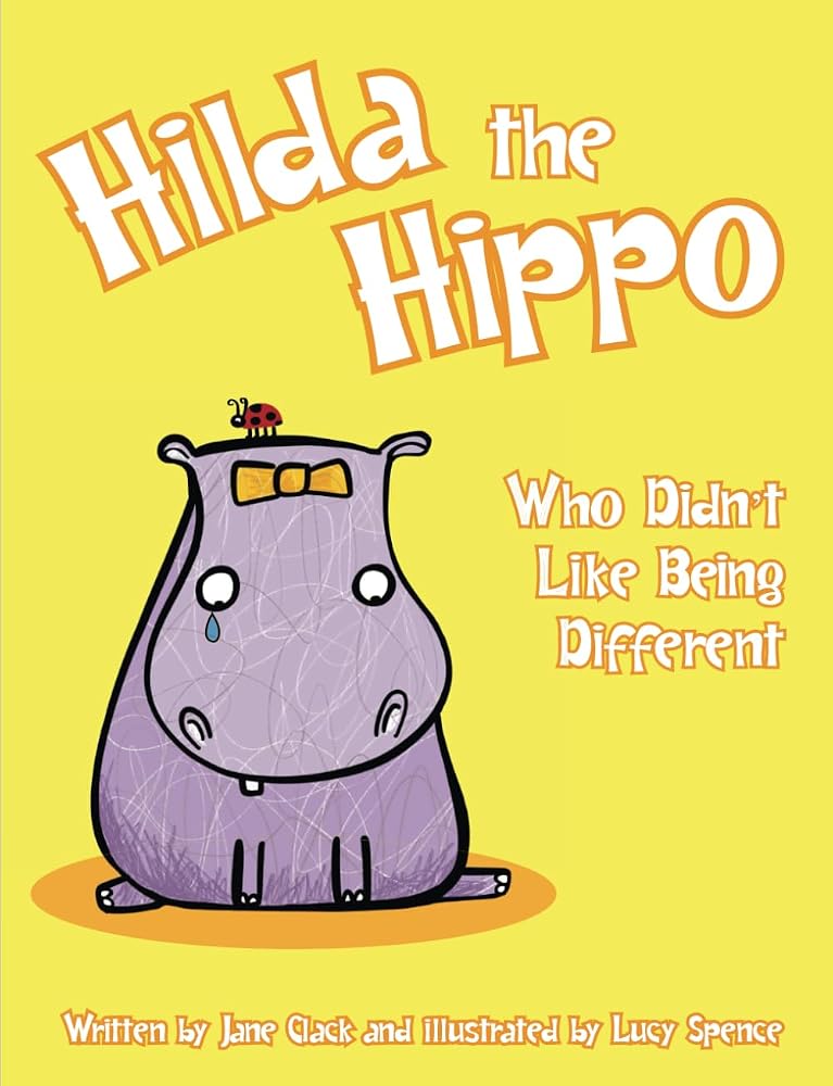Hilda the Hippo: Who Didn't Like Being Different cover image