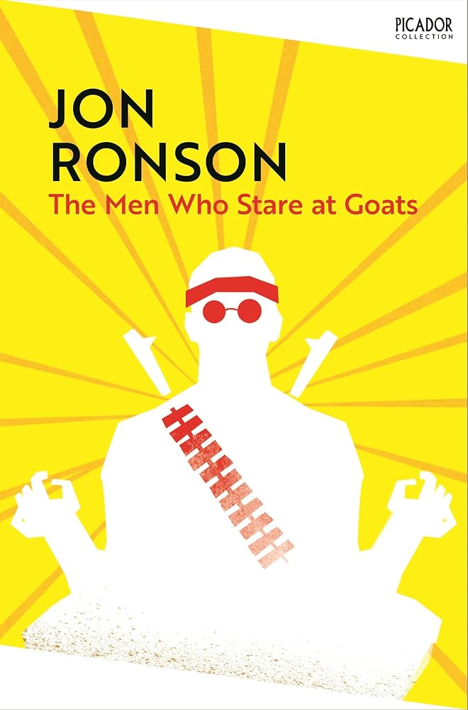 The Men Who Stare At Goats (Picador Collection) cover image
