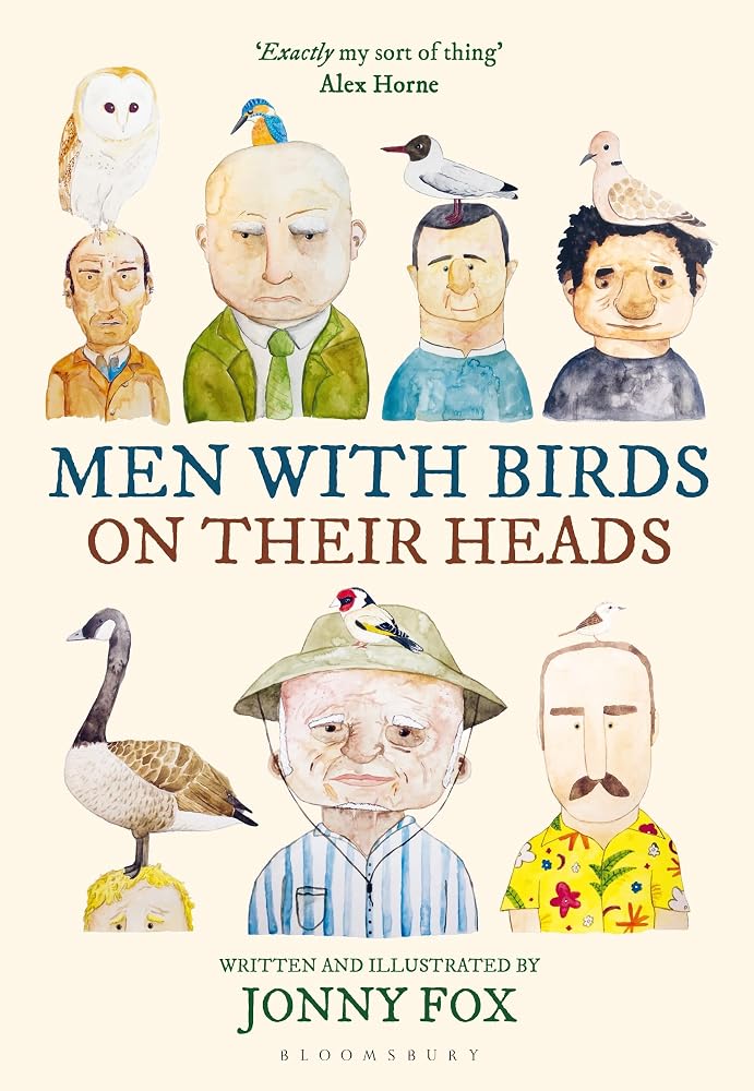 Men with Birds on Their Heads: An illustrated guide to British birds and the men they perch on cover image