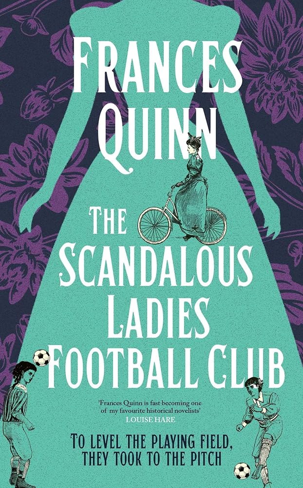 The Scandalous Ladies Football Club: A big-hearted, soul-lifting story of friendship, football and fighting for the life you want cover image