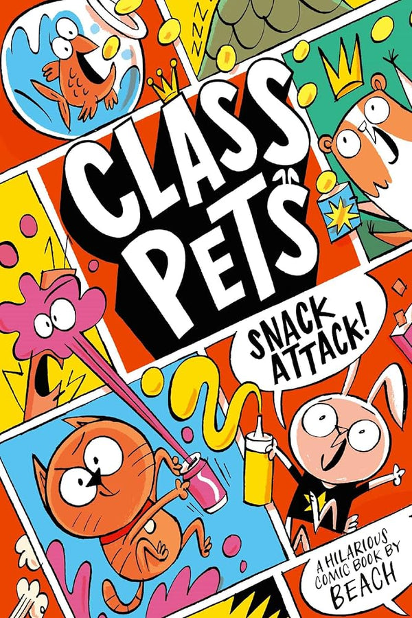 Class Pets: Snack Attack!: A wildly hilarious graphic novel! cover image
