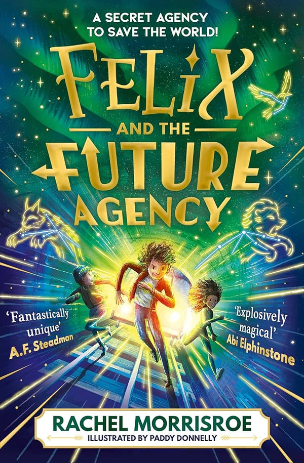 Felix and the Future Agency: An explosive new children's adventure series: Volume 1 cover image