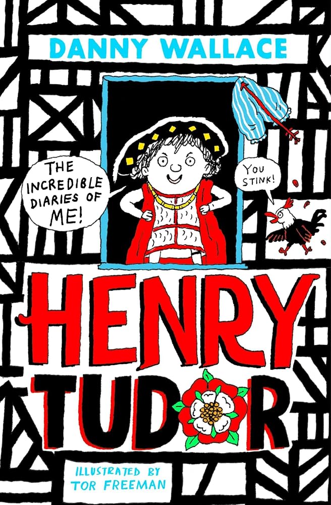Henry Tudor: The Incredible Diaries of Me! cover image