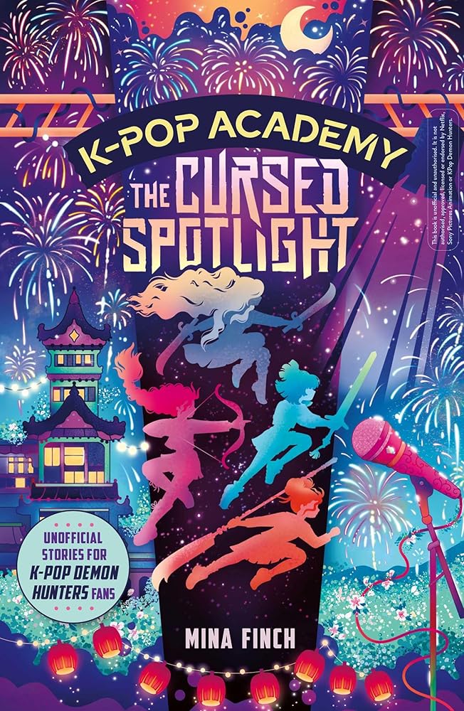 K-Pop Academy: Cursed Spotlight: Unofficial adventure stories for K-Pop Demon Hunters fans cover image