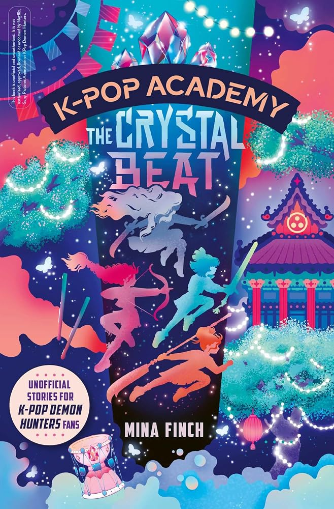 K-Pop Academy: The Crystal Beat: Unofficial adventure stories for K-Pop Demon Hunters fans (Volume 3) cover image