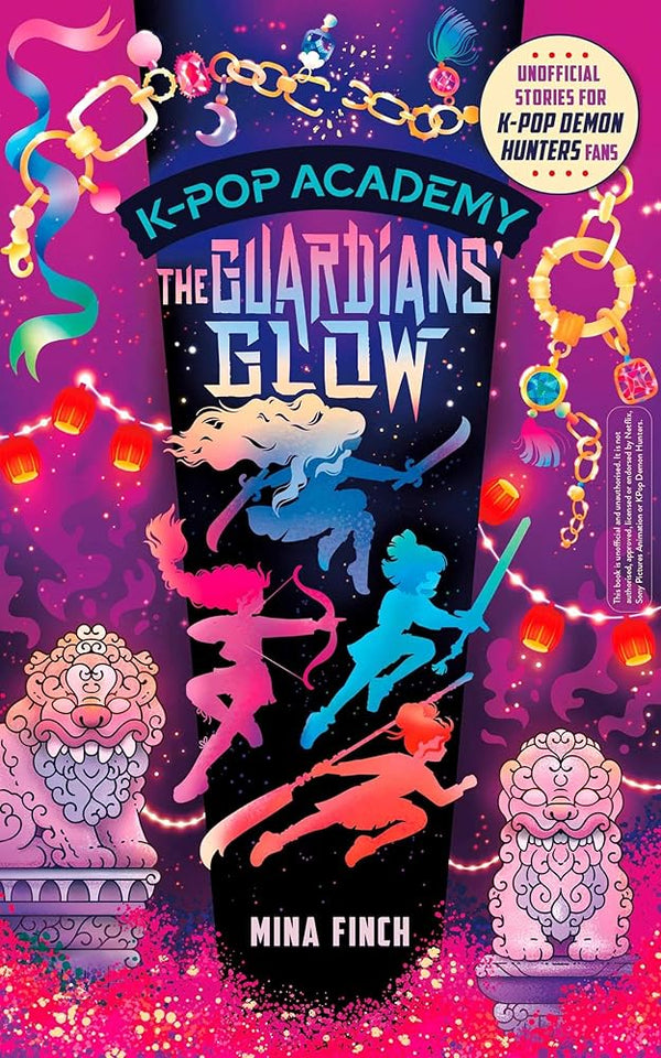 K-Pop Academy: Guardians' Glow: Unofficial adventure stories for K-Pop Demon Hunters fans (Volume 4) cover image