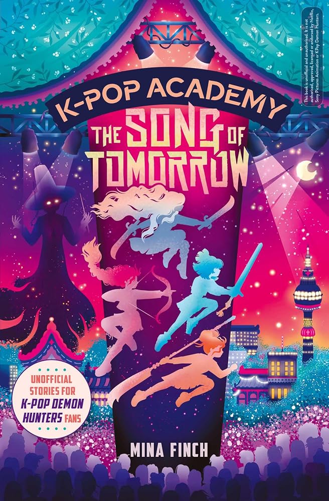 K-Pop Academy: Song of Tomorrow: Unofficial adventure stories for K-Pop Demon Hunters fans (Volume 6) cover image