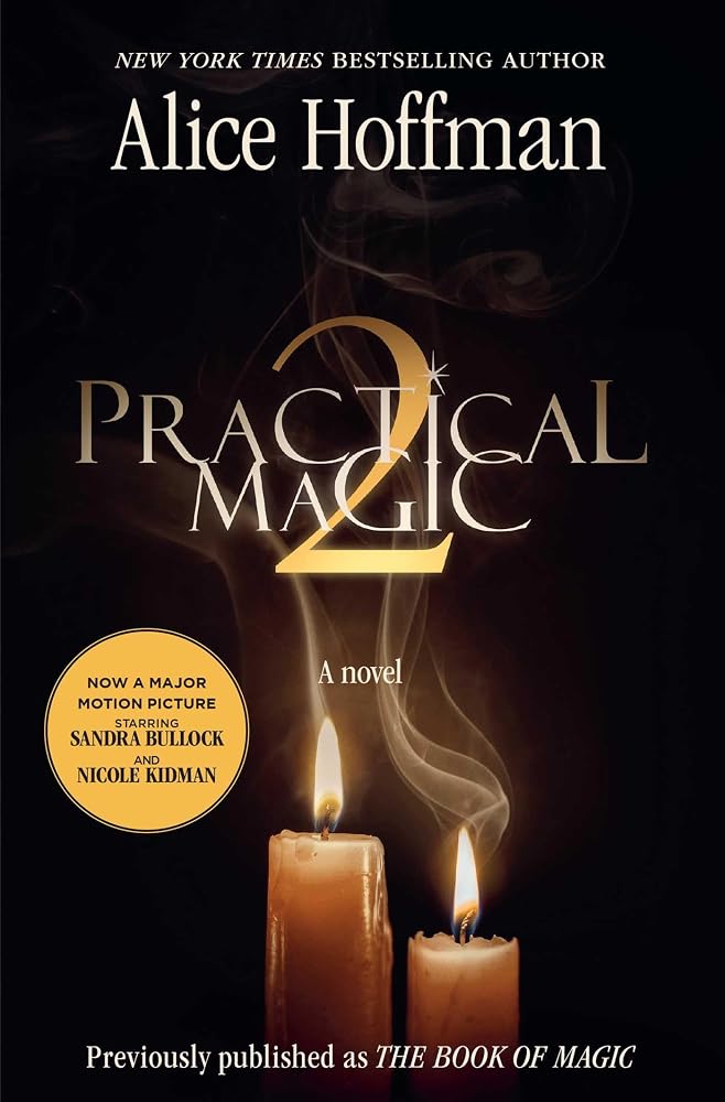 Practical Magic 2: soon to be a major motion picture starring Sandra Bullock and Nicole Kidman (Volume 4) cover image