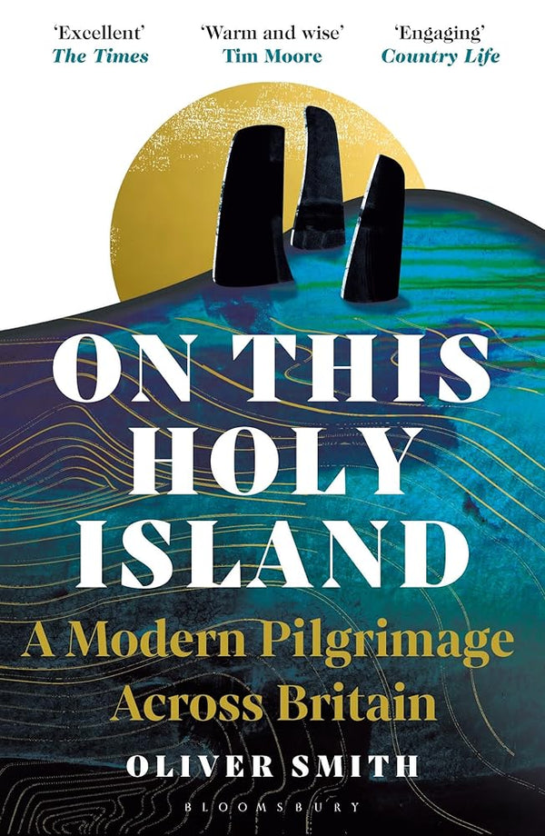 On This Holy Island: A Modern Pilgrimage Across Britain -- A FINANCIAL TIMES BOOK OF THE YEAR cover image