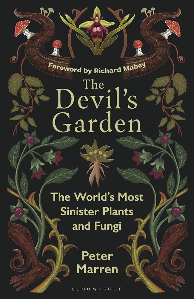 The Devil’s Garden: The world's most sinister plants and fungi cover image