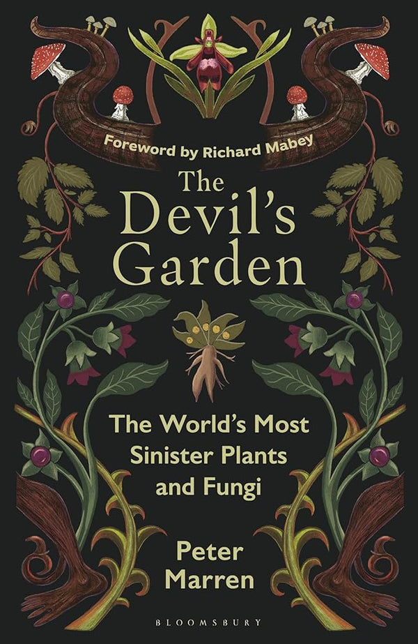The Devil’s Garden: The world's most sinister plants and fungi cover image
