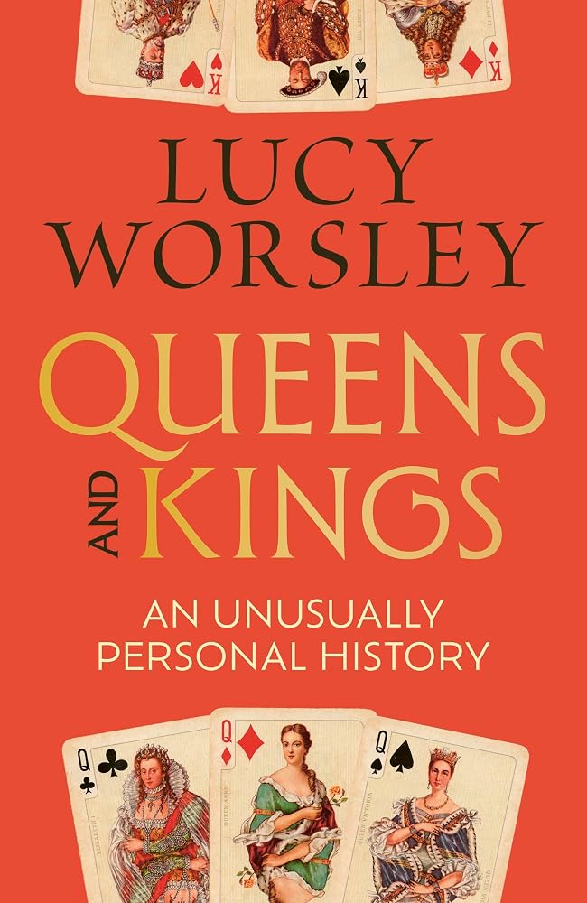 Queens and Kings: The 'glorious' instant Sunday Times bestselling history of the monarchy from one of our best loved historians cover image