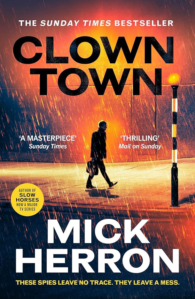 Clown Town: The Instant Sunday Times Bestselling Thriller from the Author of Slow Horses (Slough House Thriller 9) cover image