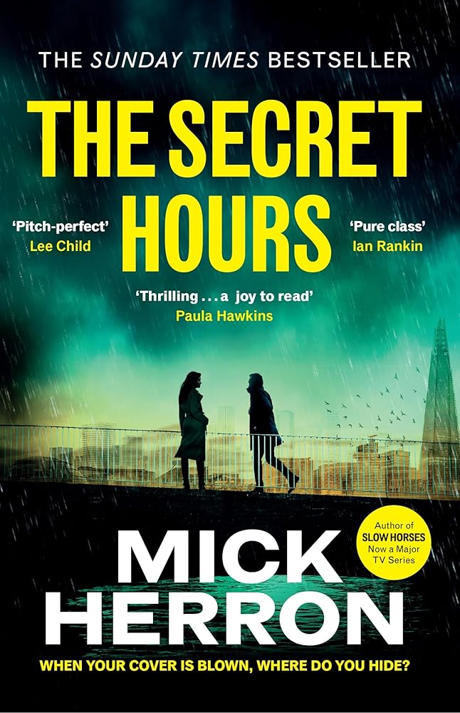 The Secret Hours: The Instant Sunday Times Bestselling Thriller from the Author of Slow Horses cover image