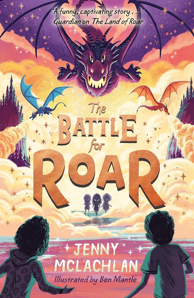 The Battle for Roar: new for 2021 - the final book in the bestselling children’s fantasy ROAR series!: Book 3 (The Land of Roar series) cover image