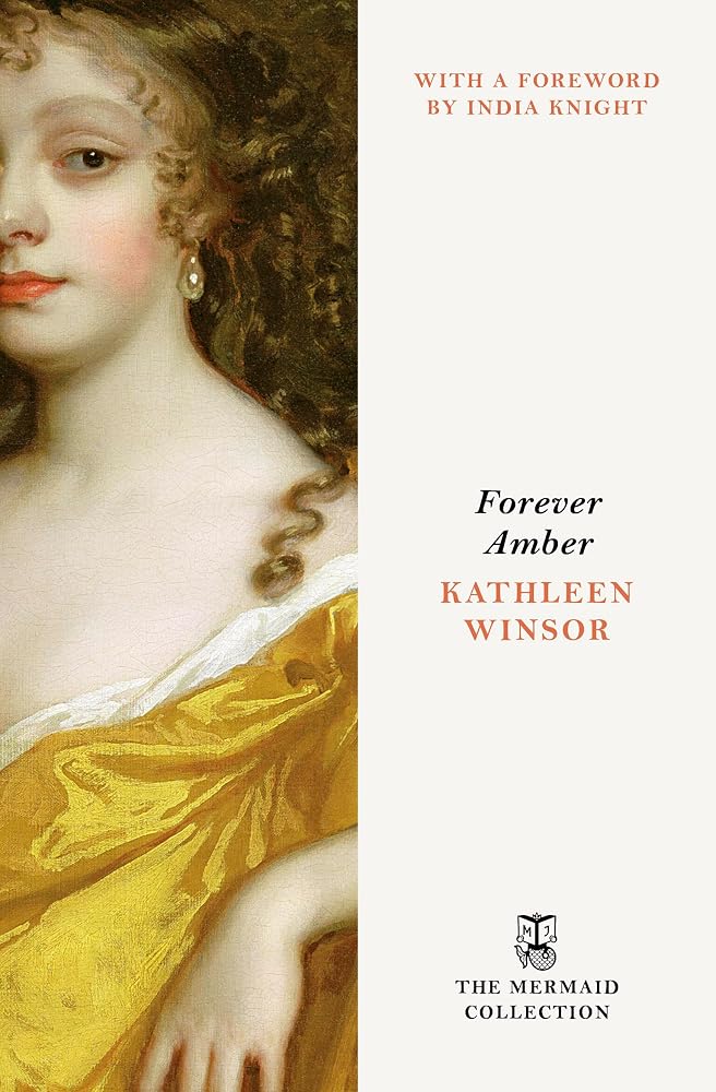 Forever Amber: The Unforgettable Historical Epic set in the English Restoration. Introduced by India Knight cover image