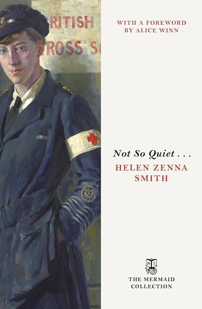 Not So Quiet . . .: A bittersweet and immersive anti-war novel of female camaraderie on the frontline of WWI. Introduced by Alice Winn cover image