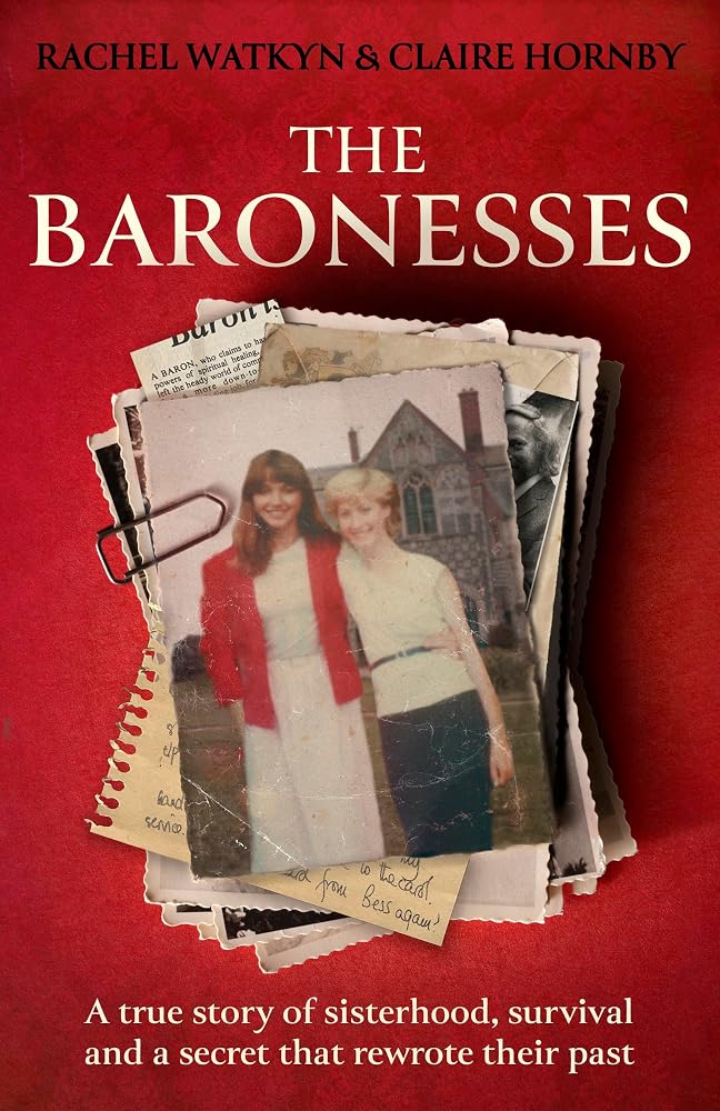 The Baronesses: A true story of sisterhood, survival and a secret that rewrote their past cover image