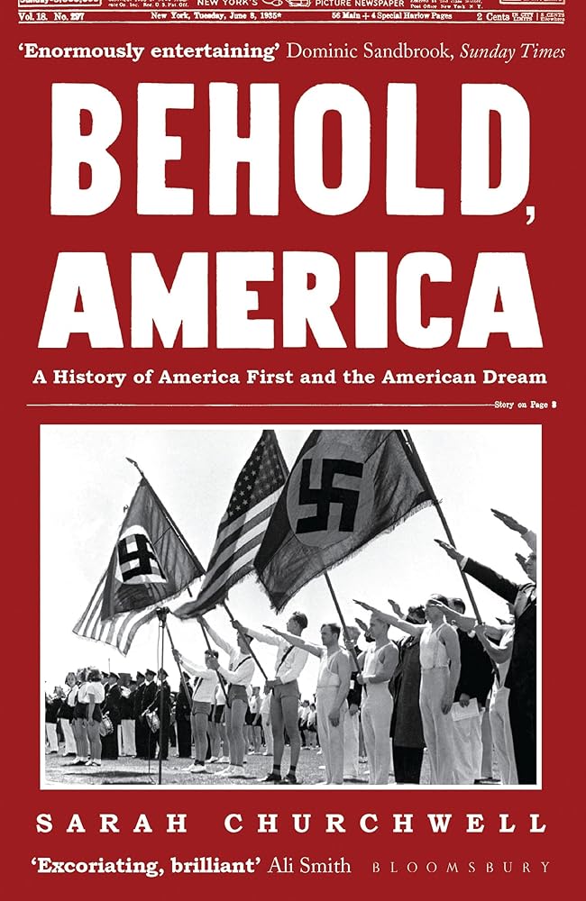 Behold, America: A History of America First and the American Dream cover image