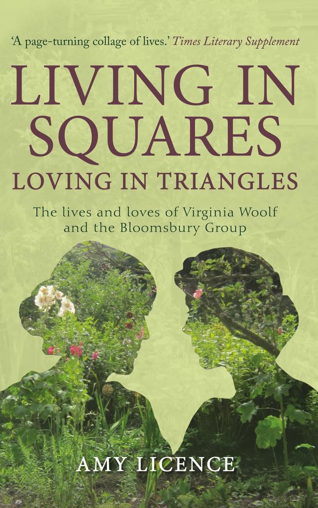 Living in Squares, Loving in Triangles: The Lives and Loves of Viginia Woolf and the Bloomsbury Group cover image