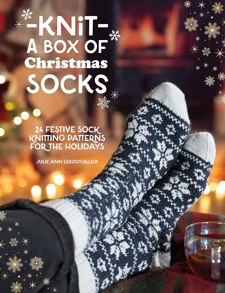 Knit a Box of Christmas Socks: 24 festive sock knitting patterns for the holidays cover image