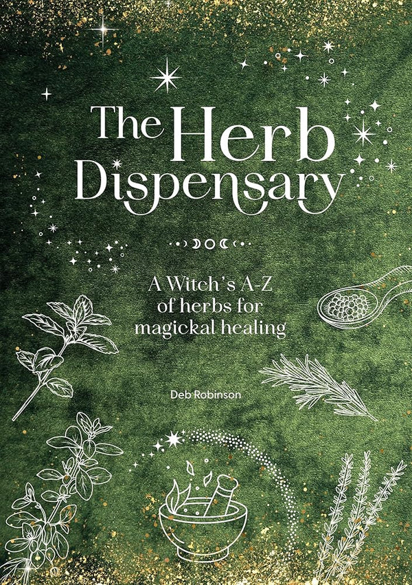 The Herb Dispensary: A Witch's A-Z of herbs for magickal healing (The Magickal Library) cover image
