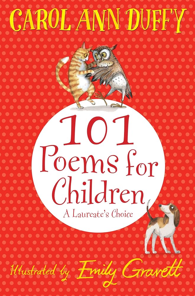 A Laureate's Choice: 101 Poems for Children. Chosen by Carol Ann Duffy cover image