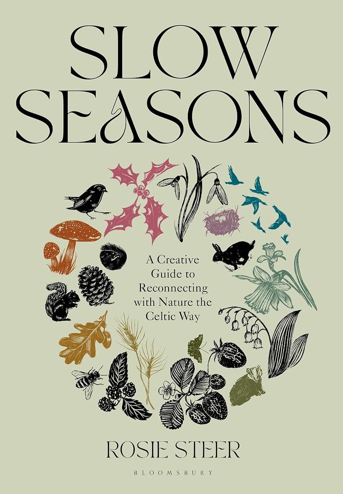 Slow Seasons: A Creative Guide to Reconnecting with Nature the Celtic Way cover image