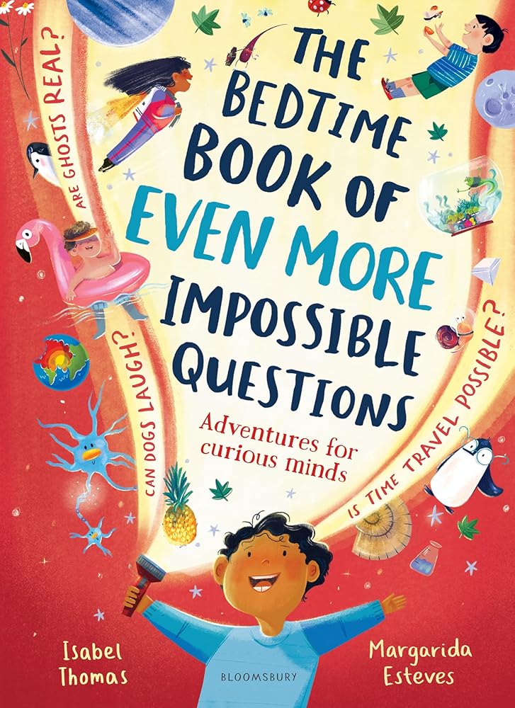 The Bedtime Book of EVEN MORE Impossible Questions: Adventures for curious minds cover image