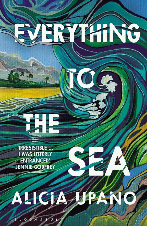 Everything to the Sea: An unforgettable love story about loss, betrayal, homecoming and second chances cover image